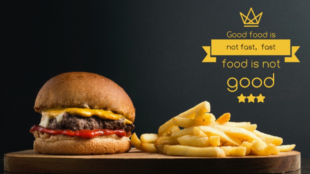 Good Food is not Fast, Fast Food is not Good