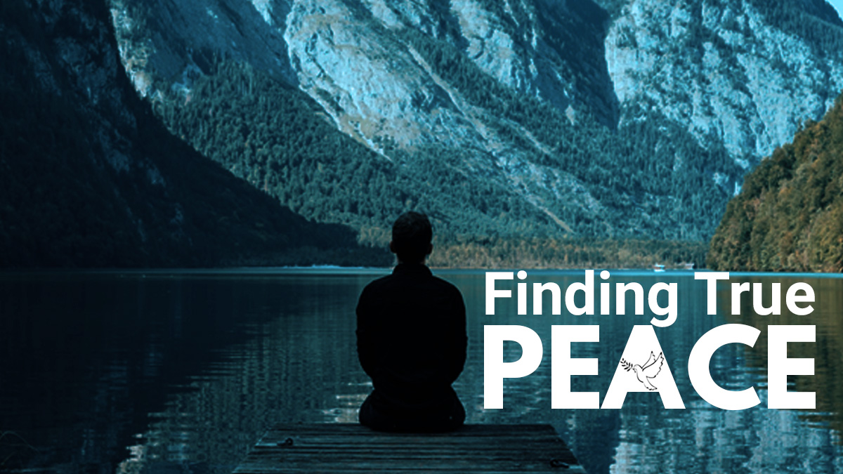 Finding True Peace: A seemingly elusive thing | iOpener.Today