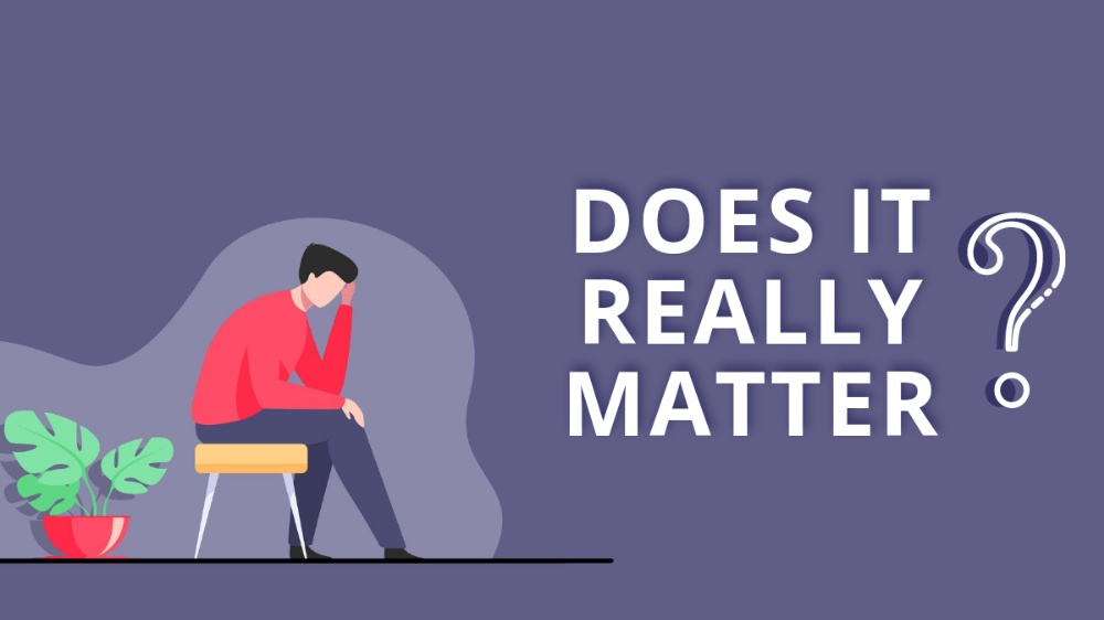 does it really matter?