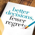 better decisions fewer regrets