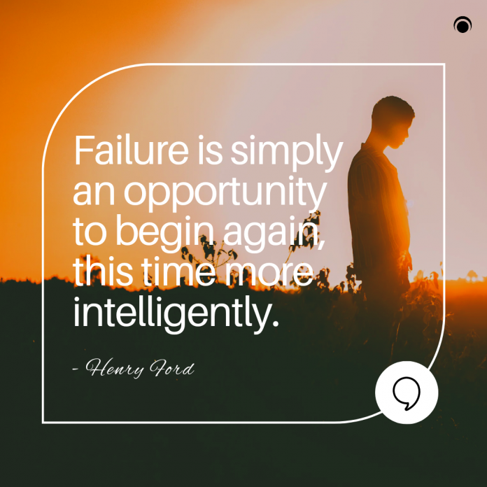 Failure is simply an opportunity to begin again, this time more intelligently. - Henry Ford