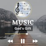 Music is God's Gift