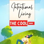 Intentional Living Tips